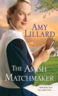 The Amish Matchmaker - Book