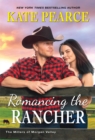 Romancing the Rancher - eBook