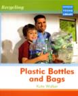 Recycling Plastic Bottles and Bags Macmillan Library - Book