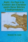 Haiti, Un Pays a La Croisee Des Chemins Apres Deux Siecles D'Independance - Book