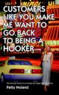 Customers Like You Make ME Want to Go Back to Being A Hooker : The Life and Times of a Corrupt Las Vegas Taxi Cab Driver - Book