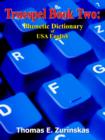 Truespel Book Two : Phonetic Dictionary of USA English - Book