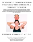 Increasing Flexibility By Using Stretching with Massage as a Combined Technique - Book