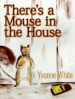 There's a Mouse in the House - Book