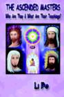 The Ascended Masters : Who Are They & What Are Their Teachings? - Book