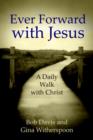 Ever Forward with Jesus : A Daily Walk with Christ - Book
