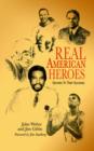 Real American Heroes : Secrets To Their Success - Book
