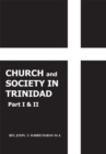Church and Society in Trinidad Part I & Ii : The Catholic Church in Trinidad 1498-1863 - eBook