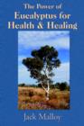 The Power of Eucalyptus for Health & Healing - Book