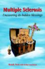 Multiple Sclerosis : Uncovering Its Hidden Blessings - Book