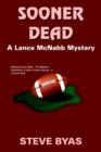 Sooner Dead : A Lance McNabb Mystery - Book