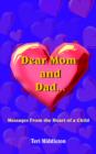 Dear Mom and Dad...Messages From the Heart of a Child - Book