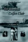The Boothill Coffee Club-Vol. II : Wartime Memories of Dark Days in Korea, Vietnam, Panama, Desert Storm, the Cold War and the Middle East - Book