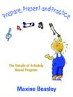 Prepare, Present and Practice : The Details of A Kodaly Based Program - Book