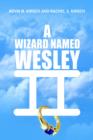 A Wizard Named Wesley II - Book