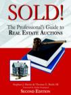Sold! : The Professional's Guide to Real Estate Auctions - Book