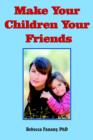 Make Your Children Your Friends - Book