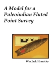 A Model for a Paleoindian Fluted Point Survey - Book