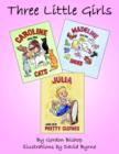 Three Little Girls : Caroline Madeline Julia - Book