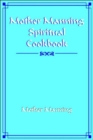 Mother Manning Spiritual Cookbook - Book