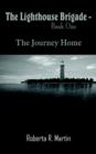 The Lighthouse Brigade - Book One : The Journey Home - Book