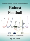 Football's True Smash Mouth Offense! Robust Football - Book