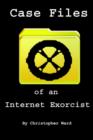 Case Files of an Internet Exorcist - Book