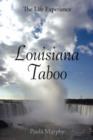 Louisiana Taboo : The Life Experience - Book