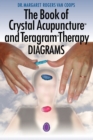 The Book of Crystal Acupuncture and Teragram Therapy Diagrams - Book