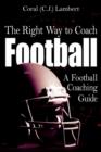 The Right Way to Coach Football - Book