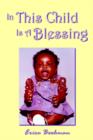 In This Child Is A Blessing - Book