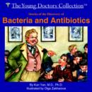 Stories of the Discovery of Bacteria and Antibiotics : The Young Doctors Collection - Book