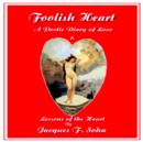Foolish Heart : A Poetic Diary of Love - Book