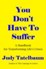 You Don't Have To Suffer - Book