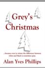 Grey's Christmas : ..Because Even in Winter the Difference Between White and Black is Sometimes Gray. - Book