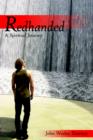 Redhanded : A Spiritual Journey - Book