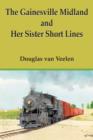 The Gainesville Midland and Her Sister Short Lines - Book