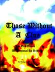 Those Without A Clue : The End Times As Personal As It Gets - Book