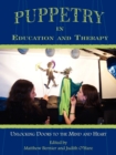 Puppetry in Education and Therapy : Unlocking Doors to the Mind and Heart - Book