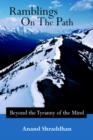 Ramblings On The Path : Beyond the Tyranny of the Mind - Book