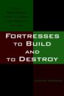 Fortresses to Build and to Destroy : How I Recovered from Fatness and Rebuilt My Life - Book
