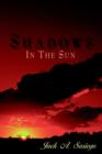 "Shadows In The Sun" - Book