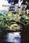 Super Simple Guide to Creating Hawaiian Gardens : For Kama`Aina and Malihini - eBook