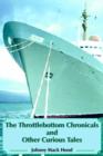 The Throttlebottom Chronicals and Other Curious Tales - Book
