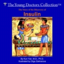 The Story of the Discovery of Insulin : The Young Doctors Collection - Book