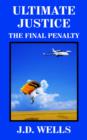 Ultimate Justice : The Final Penalty - Book