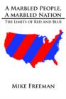 A Marbled People, A Marbled Nation : The Limits of Red and Blue - Book