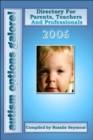 Autism Options Galore! 2006 : Directory For Parents, Teachers And Professionals - Book