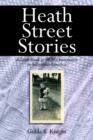 Heath Street Stories : A Look Back at 1950's Innocence in Suburban America - Book