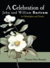 A Celebration of John and William Bartram : In Philadelphia and Florida - eBook